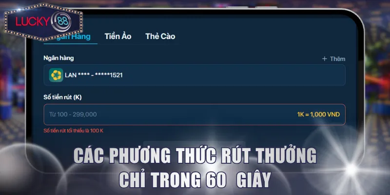 Các phương thức rút thưởng chỉ trong 60 giây